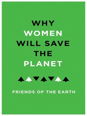 cover image of Why Women Will Save the Planet